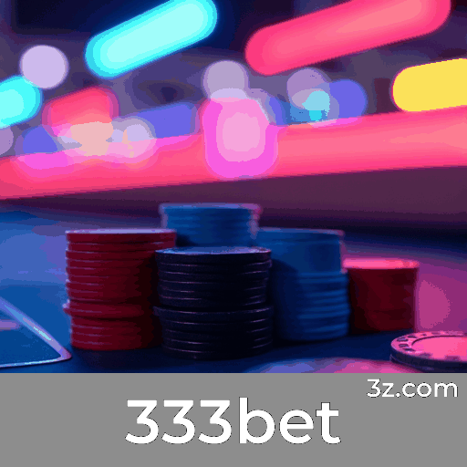 333bet: Seu Cassino Online Confiável e Rápido