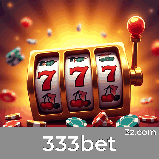 333bet: Seu Cassino Online Confiável e Rápido